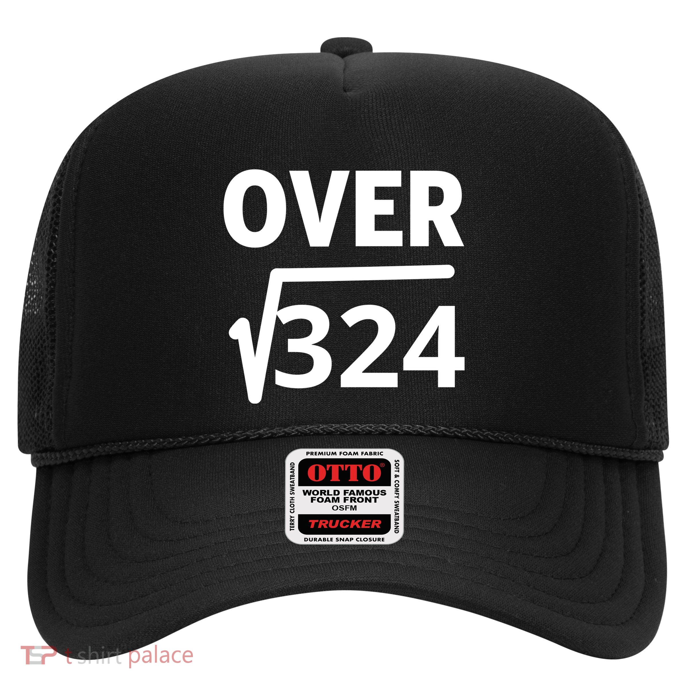 IM Over 18 Funny Square Root Math Design Trucker Hat