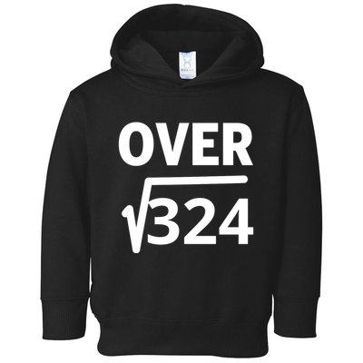IM Over 18 Funny Square Root Math Design Toddler Hoodie