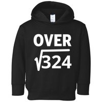 IM Over 18 Funny Square Root Math Design Toddler Hoodie