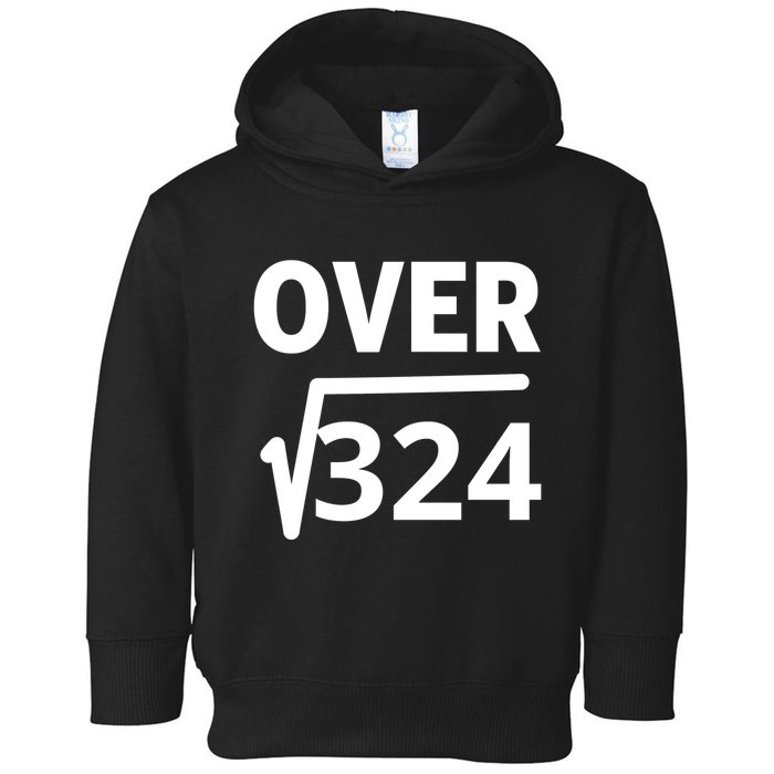 IM Over 18 Funny Square Root Math Design Toddler Hoodie