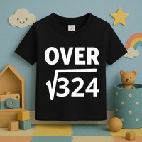 IM Over 18 Funny Square Root Math Design Toddler T-Shirt