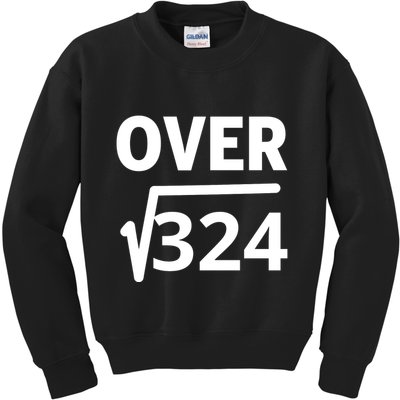 IM Over 18 Funny Square Root Math Design Kids Sweatshirt