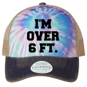 Im Over 6 Foot Tall Funny White Lies Legacy Tie Dye Trucker Hat