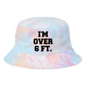 Im Over 6 Foot Tall Funny White Lies Tie Dye Newport Bucket Hat