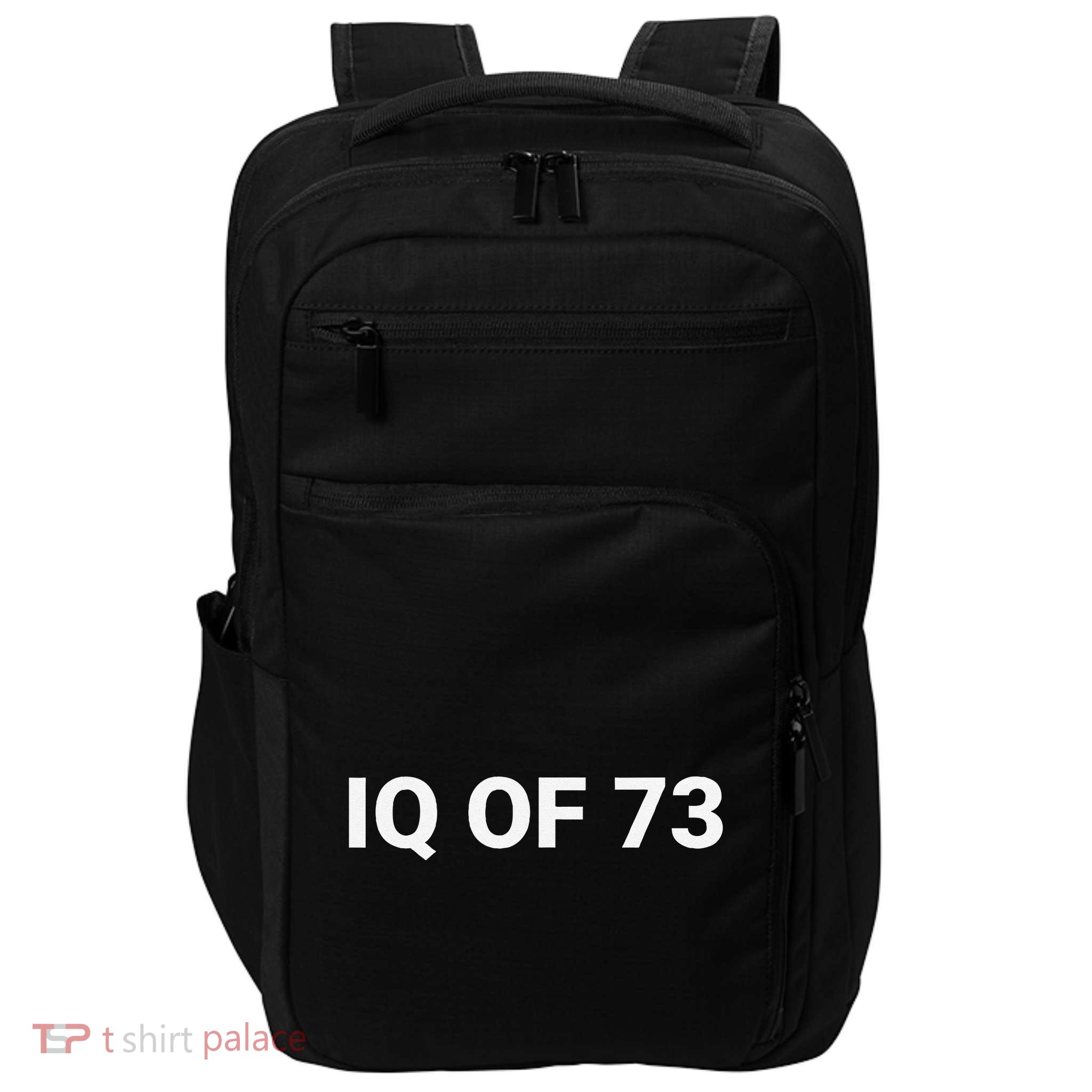 Iq Of 73 Human Intelligence Funny Iq Test Score Quote Impact Tech Backpack