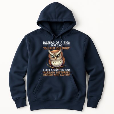 Instead Of A Sign That Says Do Not Disturb Hoodie