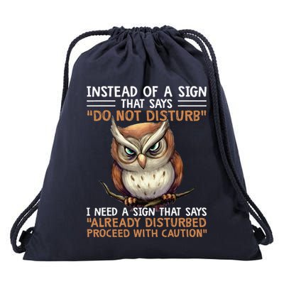 Instead Of A Sign That Says Do Not Disturb Drawstring Bag