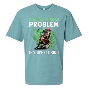 ItS Only A Gambling Problem If YouRe Not Losing Sueded Cloud Jersey T-Shirt