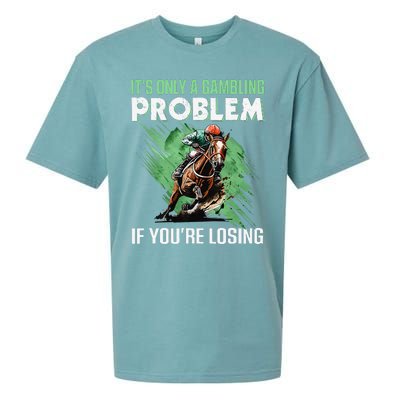 ItS Only A Gambling Problem If YouRe Not Losing Sueded Cloud Jersey T-Shirt