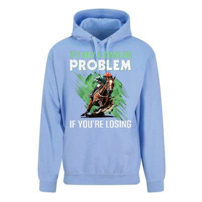 ItS Only A Gambling Problem If YouRe Not Losing Unisex Surf Hoodie