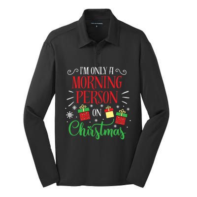 IM Only A Morning Person On Christmas Funny Gift Holiday Quotes Cute Gift Silk Touch Performance Long Sleeve Polo