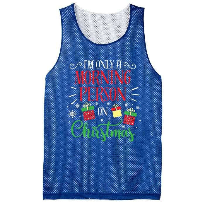 IM Only A Morning Person On Christmas Funny Gift Holiday Quotes Cute Gift Mesh Reversible Basketball Jersey Tank