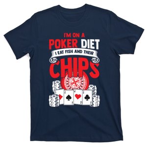 I'm on a poker diet I eat fish and their chips cards T-Shirt