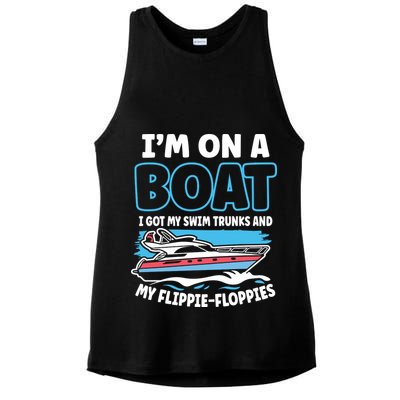 Im On A Boat I Got My Swim Trunks And My Floppies Ladies PosiCharge Tri-Blend Wicking Tank