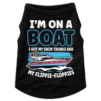 Im On A Boat I Got My Swim Trunks And My Floppies Doggie Tank