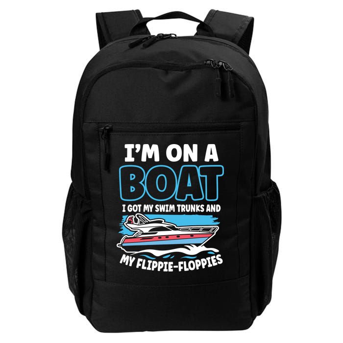Im On A Boat I Got My Swim Trunks And My Floppies Backpack