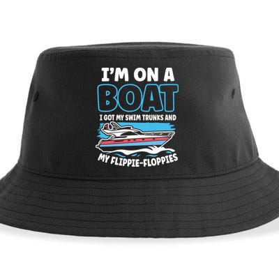 Im On A Boat I Got My Swim Trunks And My Floppies Sustainable Bucket Hat