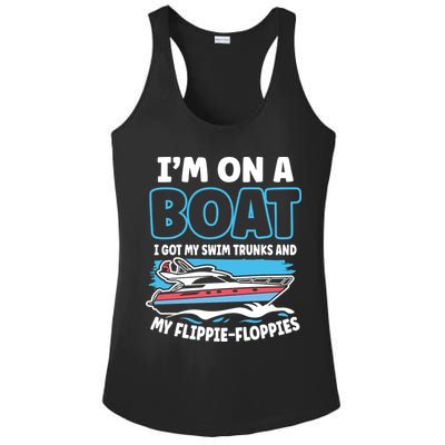 Im On A Boat I Got My Swim Trunks And My Floppies Ladies PosiCharge Competitor Racerback Tank