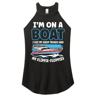 Im On A Boat I Got My Swim Trunks And My Floppies Women's Perfect Tri Rocker Tank