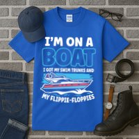 Im On A Boat I Got My Swim Trunks And My Floppies Tall T-Shirt
