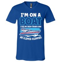 Im On A Boat I Got My Swim Trunks And My Floppies V-Neck T-Shirt