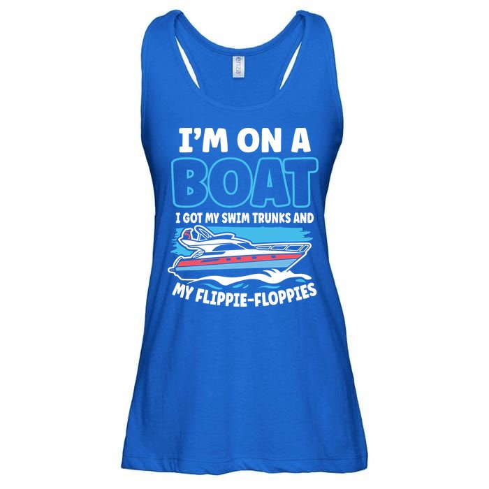 Im On A Boat I Got My Swim Trunks And My Floppies Ladies Essential Flowy Tank