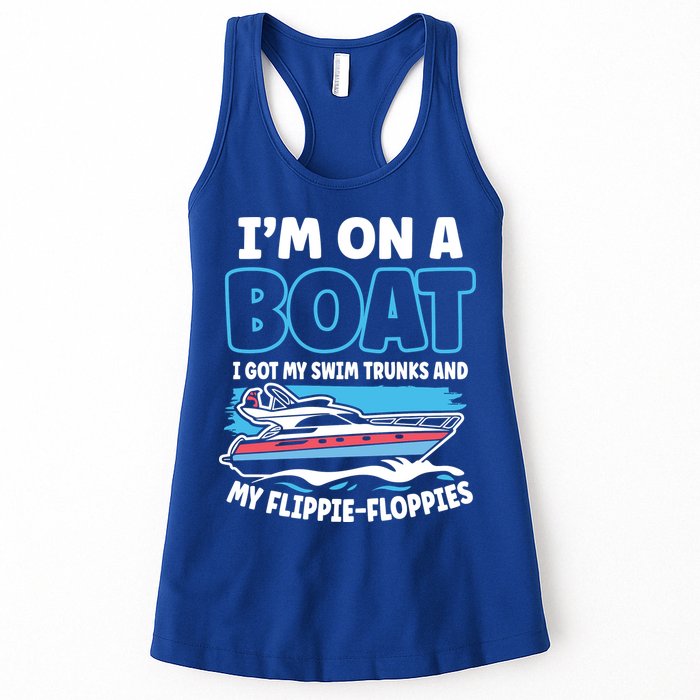 Im On A Boat I Got My Swim Trunks And My Floppies Womens Tank Top