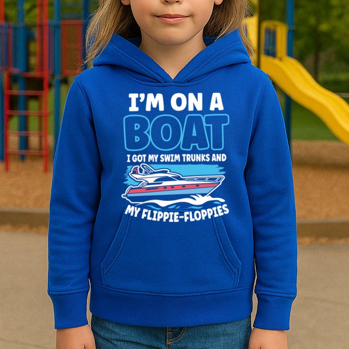Im On A Boat I Got My Swim Trunks And My Floppies Kids Hoodie