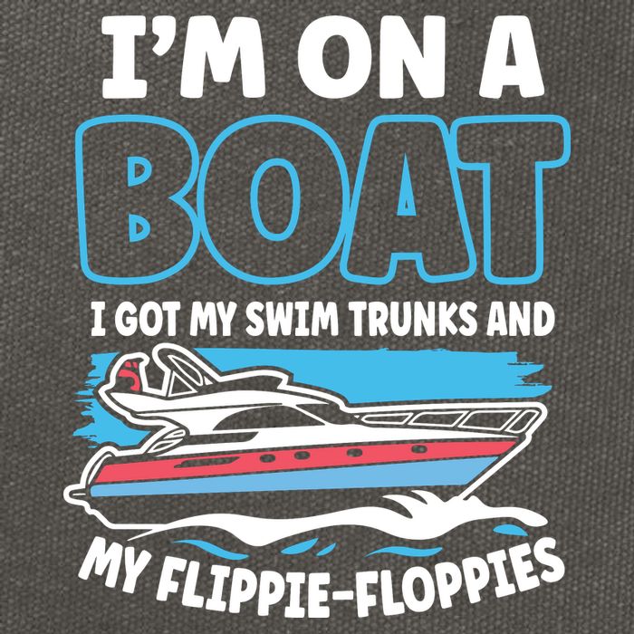 Im On A Boat I Got My Swim Trunks And My Floppies Cotton Canvas Backpack