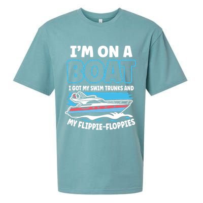 Im On A Boat I Got My Swim Trunks And My Floppies Sueded Cloud Jersey T-Shirt
