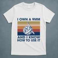 I Own A 9mm And I Know How To Use It Vintage T-Shirt