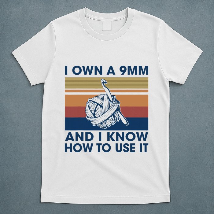 I Own A 9mm And I Know How To Use It Vintage T-Shirt
