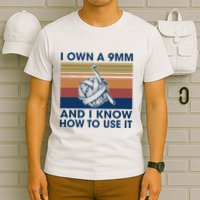 I Own A 9mm And I Know How To Use It Vintage T-Shirt