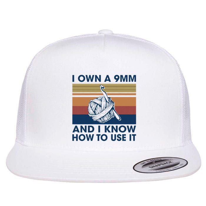 I Own A 9mm And I Know How To Use It Vintage Flat Bill Trucker Hat
