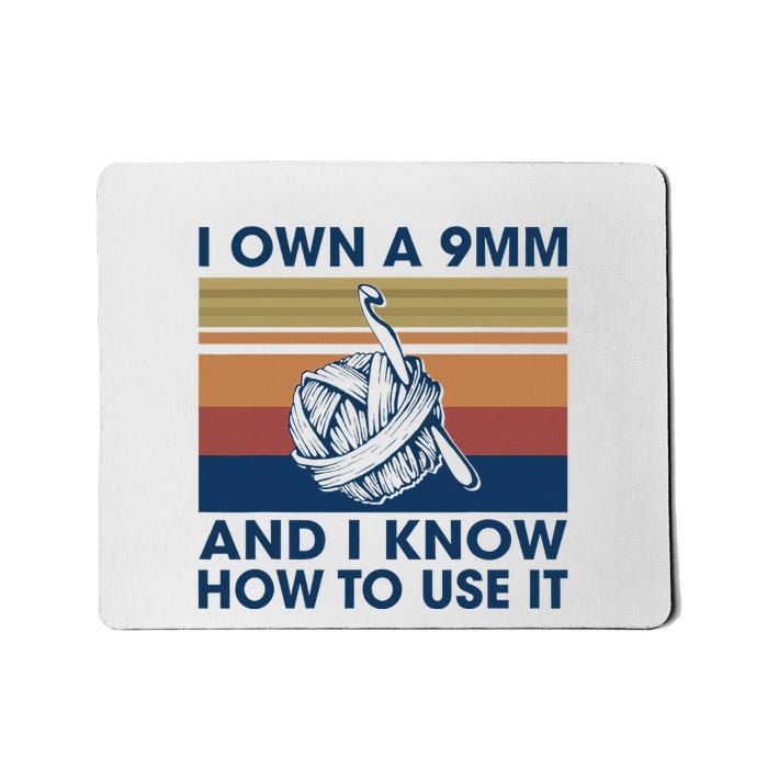 I Own A 9mm And I Know How To Use It Vintage Mousepad