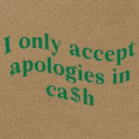 I Only Accept Apologies In Cash Cotton Canvas Backpack