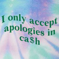 I Only Accept Apologies In Cash Legacy Tie Dye Trucker Hat