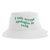 I Only Accept Apologies In Cash Sustainable Bucket Hat
