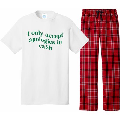 I Only Accept Apologies In Cash Pajama Set