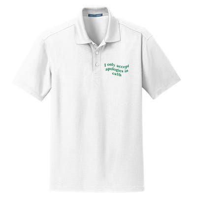 I Only Accept Apologies In Cash Dry Zone Grid Polo