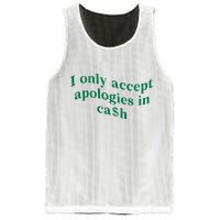 I Only Accept Apologies In Cash Mesh Reversible Basketball Jersey Tank