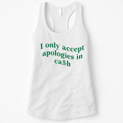 I Only Accept Apologies In Cash Womens Tank Top