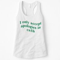 I Only Accept Apologies In Cash Womens Tank Top