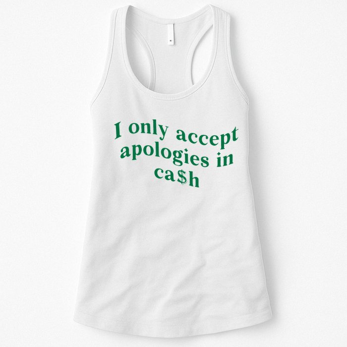 I Only Accept Apologies In Cash Womens Tank Top