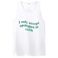 I Only Accept Apologies In Cash PosiCharge Competitor Tank
