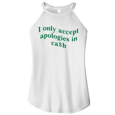 I Only Accept Apologies In Cash Women's Perfect Tri Rocker Tank