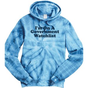 I'm On A Government Watchlist Funny Tie Dye Hoodie