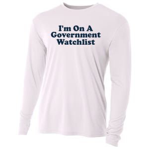 I'm On A Government Watchlist Funny Cooling Performance Long Sleeve Crew