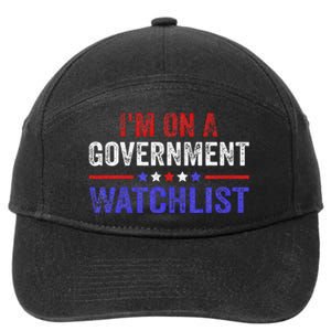 IM On A Government Watchlist 7-Panel Snapback Hat