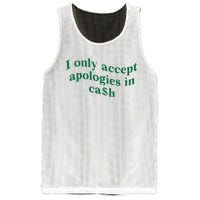 I Only Accept Apologies In Cash Mesh Reversible Basketball Jersey Tank